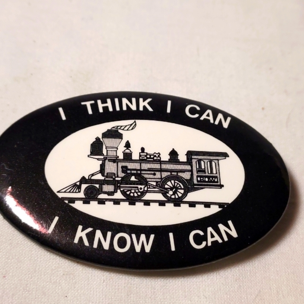 Vintage "I Think I Can - I Know I Can" Train Locomotive Pin Back Button Pin
